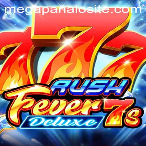 Experience the Ultimate Thrill with RushFever7sDeluxe and the MegaPanalo Bonus